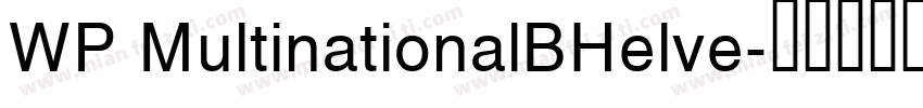 WP MultinationalBHelve字体转换
